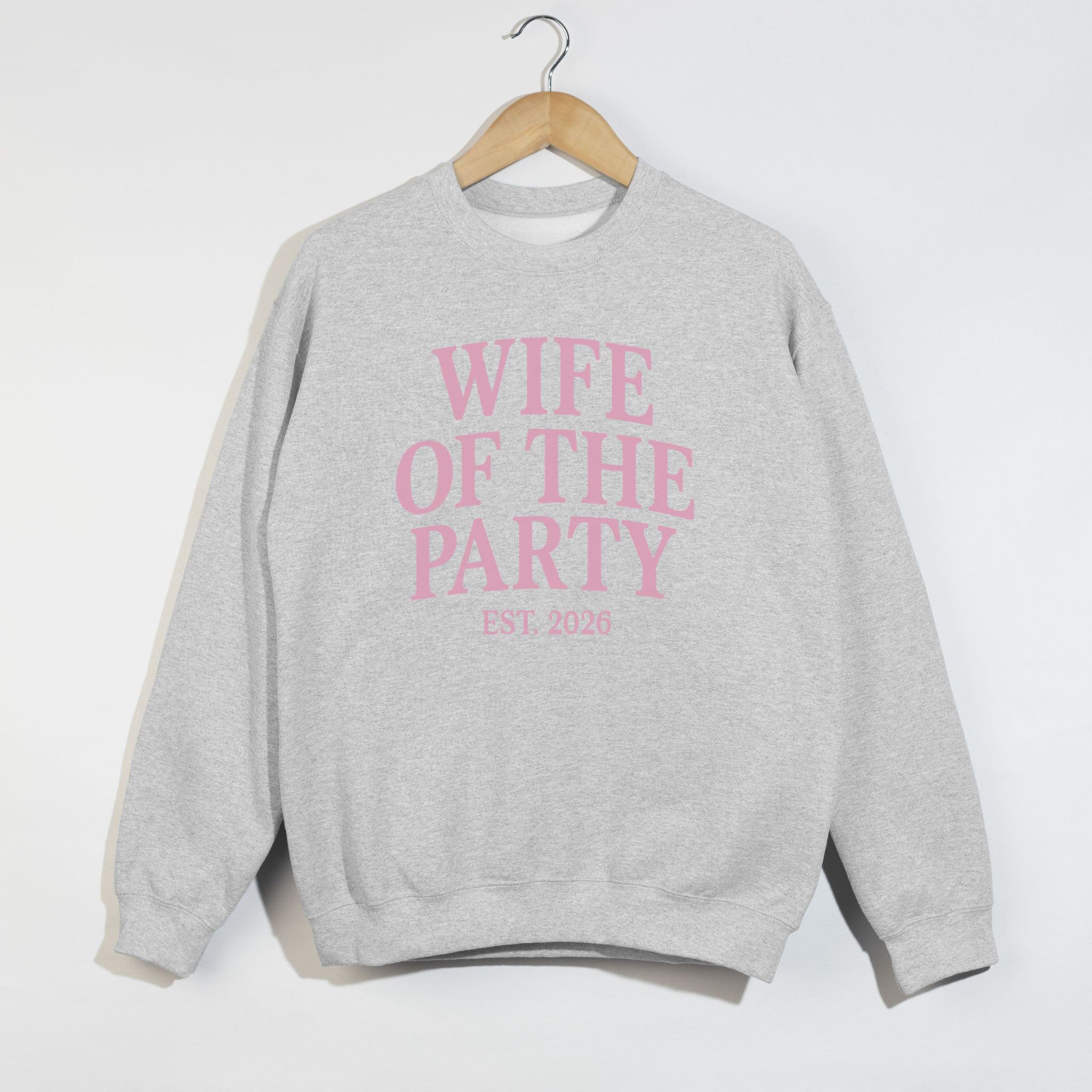 Wife of the Party Crewneck Sweatshirt β Bridal Crewneck, Newlywed Sweatshirt