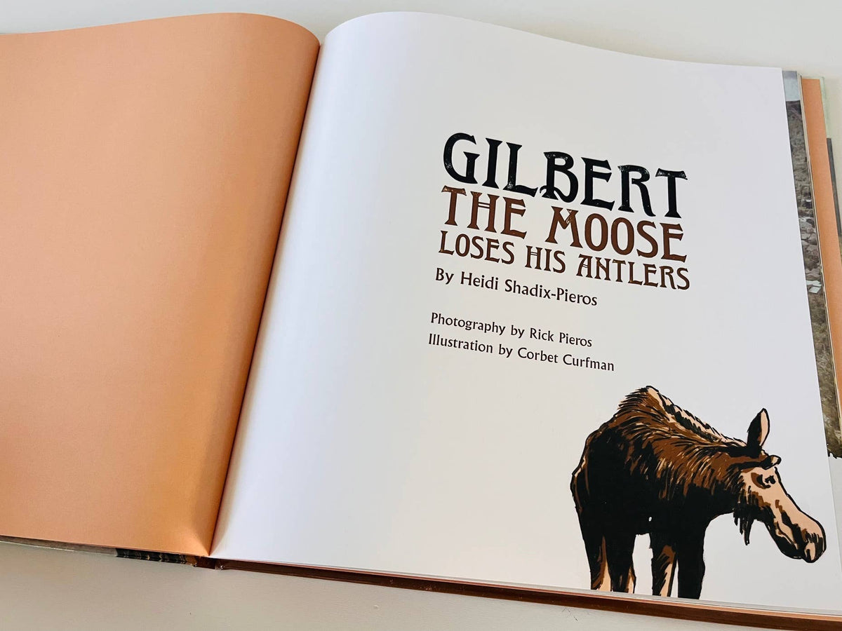 Gilbert the Moose Loses His Antlers - children's book