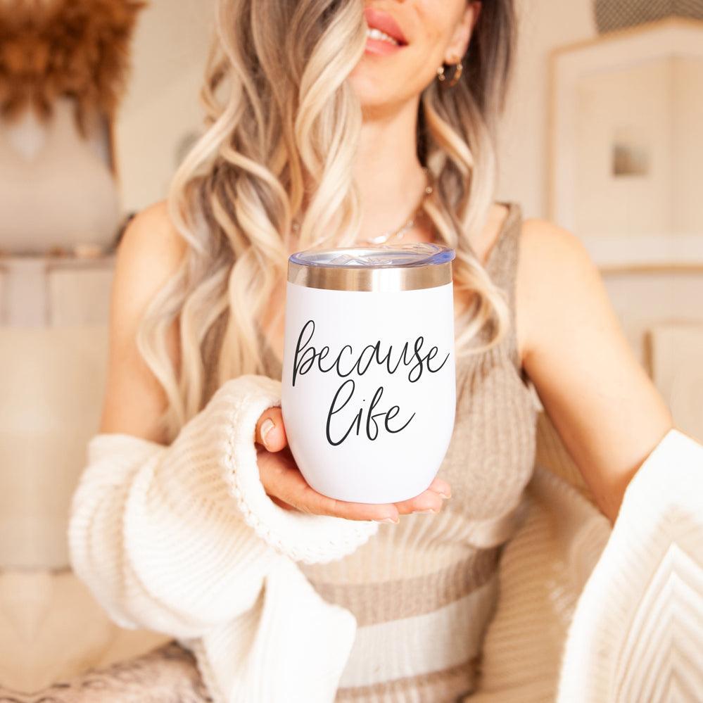 Because Life 12oz