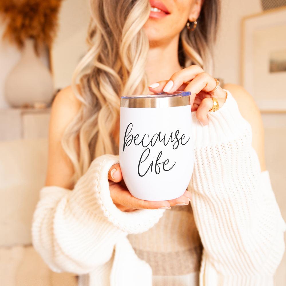 Because Life 12oz