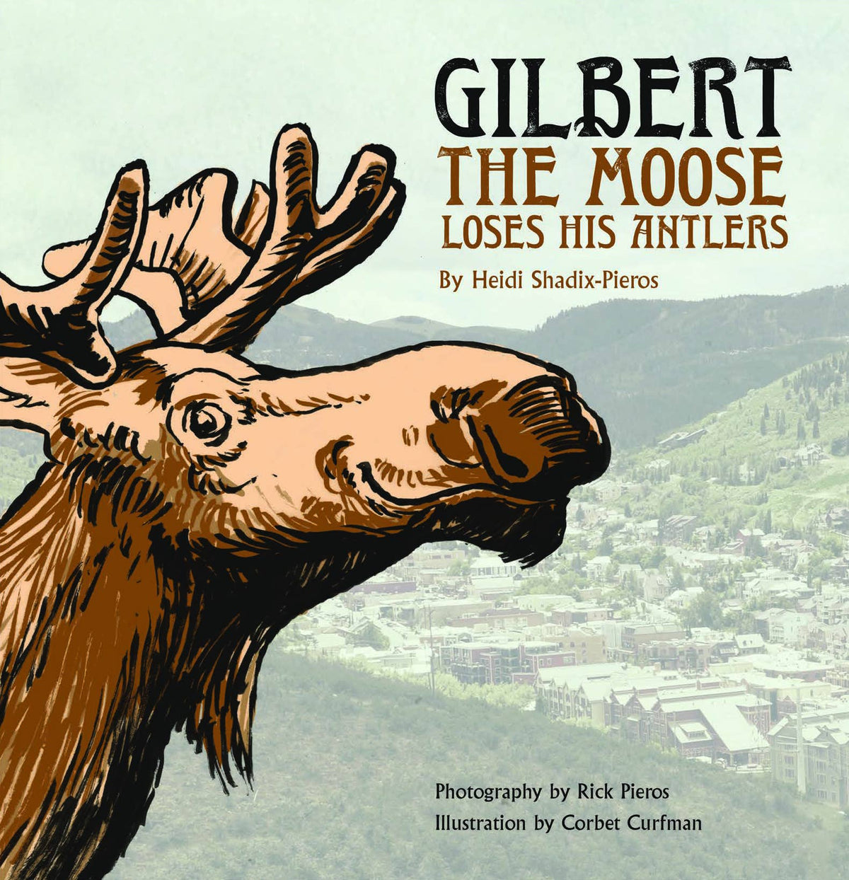 Gilbert the Moose Loses His Antlers - children's book