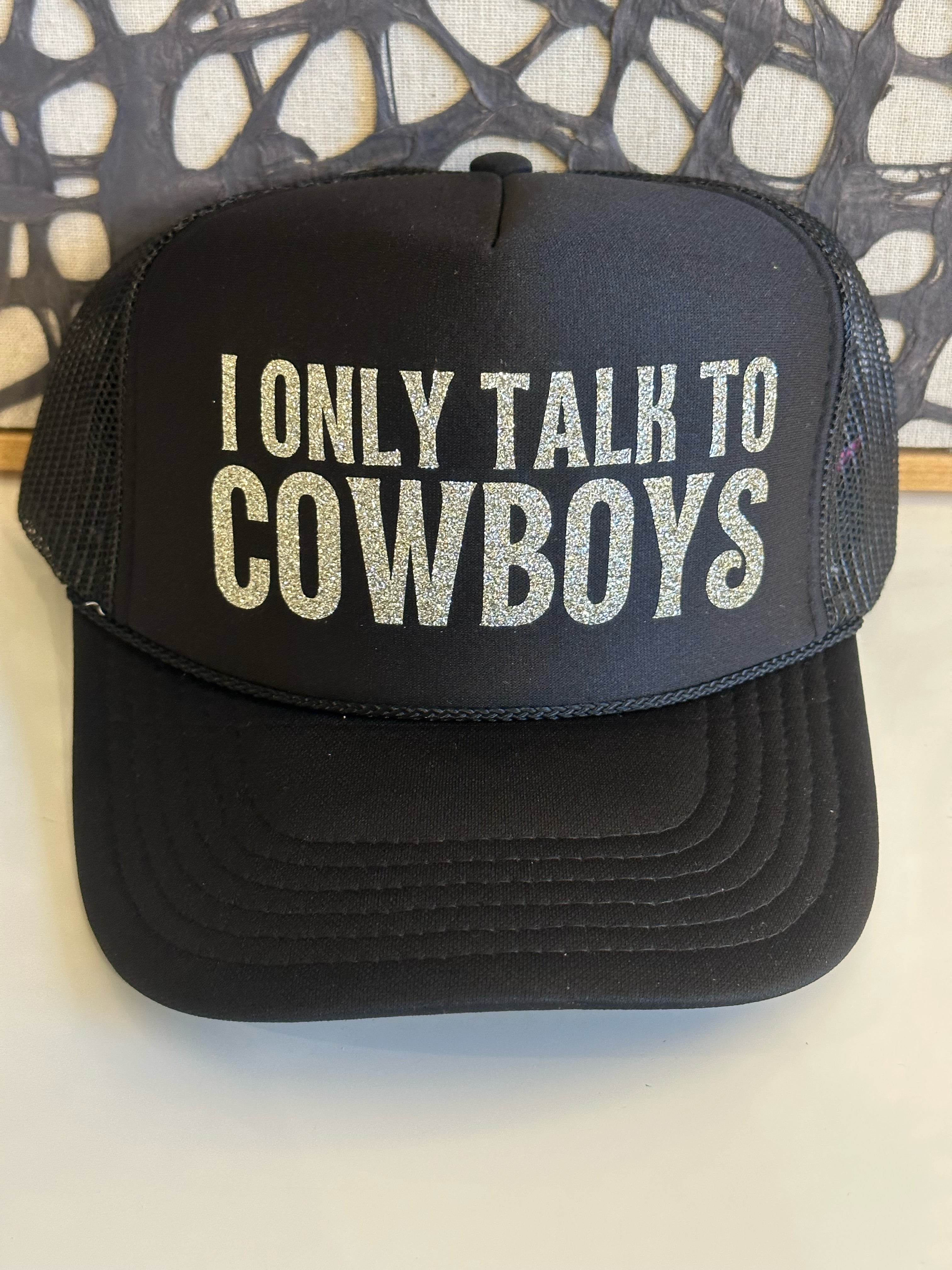 I Only Talk to Cowboys - Black Trucker Hat